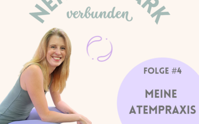 Folge #4: Meine Atempraxis: Kleine Atempausen, grosse Wirkung