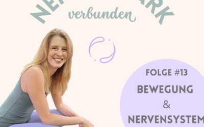 Folge #13: Bewegung, Sport und das Nervensystem – warum dein Körper keine Disziplin, sondern Sicherheit braucht