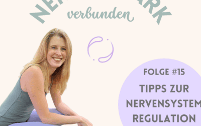 Folge #15: Dein Nervensystem regulieren – ganz nebenbei im Alltag