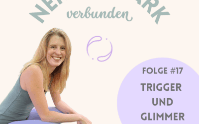 Folge #17: Trigger verstehen – und wie du mit Glimmer dein Leben leichter machst