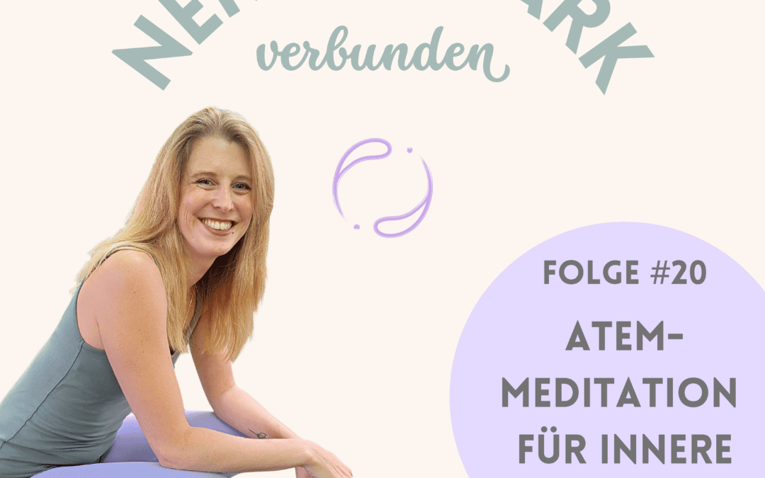 Folge #20: Atemmeditation für innere Ruhe